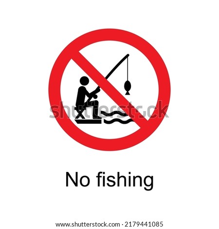 No fishing sign - - International water safety sign - Prohibition Sign