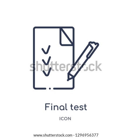 Linear final test icon from Education outline collection. Thin line final test icon isolated on white background. final test trendy illustration