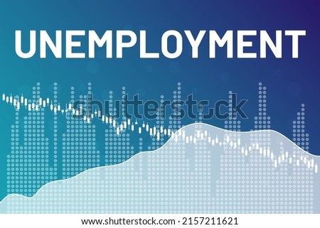 Word Unemployment on blue finance background. Global economy concept