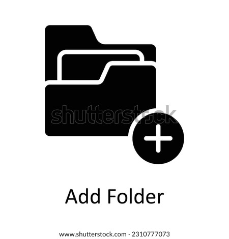 Add Folder Vector  Solid Icon Design illustration. User interface Symbol on White background EPS 10 File