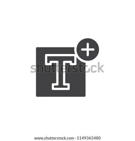 Add font vector icon. filled flat sign for mobile concept and web design. Text font and plus sign simple solid icon. Symbol, logo illustration. Pixel perfect vector graphics