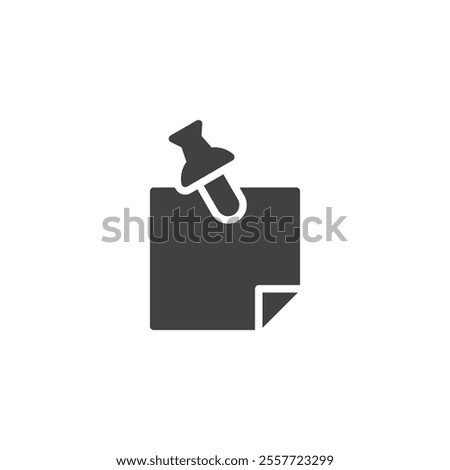 Pinned sticky note vector icon. filled flat sign for mobile concept and web design. Sticky Note with Pin glyph icon. Symbol, logo illustration. Vector graphics