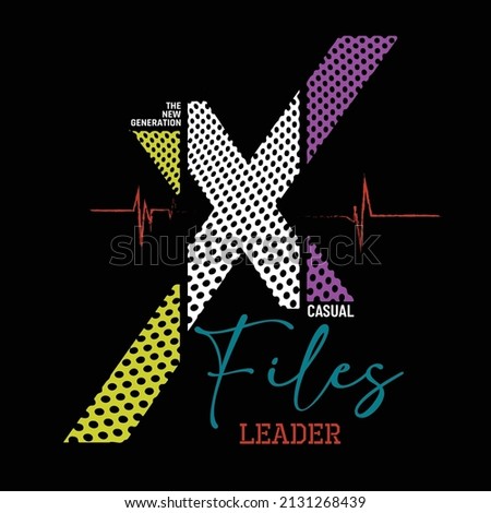 X file slogan pattern, Typography, perfect for t-shirts, graphics, posters, prints, postcards, hoodies, etc. 