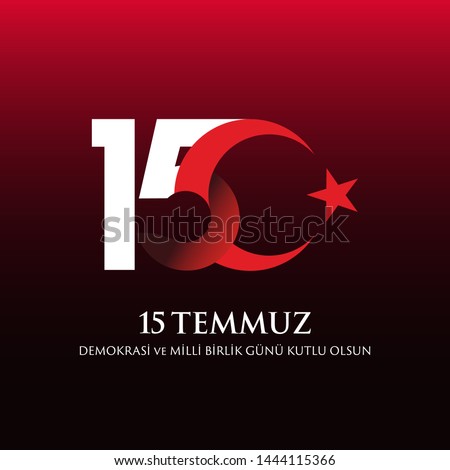 The Democracy and National Unity Day of Turkey, veterans and martyrs of 15 July. Vector