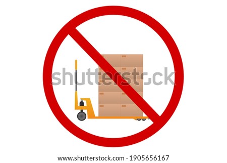 Do not use Hydraulic trolley. Sign prohibition red color.Hydraulic trolley with box.  Cargo delivery, shipping. Symbol Sign. Icon loader. Stock vector illustration on white isolated background.