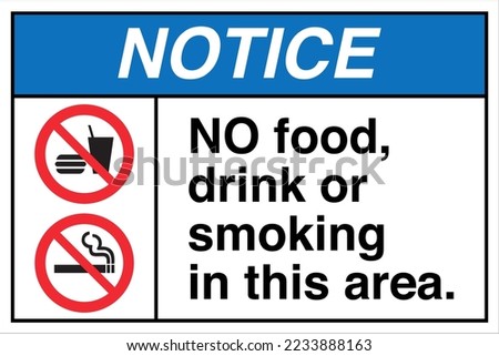 Safety Notice Sign Symbol Icon ANSI Z535 Standards NO food drink or smoking in this area.
