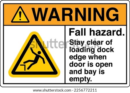 Safety Sign Marking Label Symbol Pictogram Standards Warning Fall hazard Stay clear of loading dock edge when door is open and bay is empty