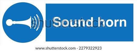 Safety Sign Marking Label Symbol Pictogram Standards Mandatory Sound horn