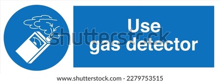 Safety Sign Marking Label Symbol Pictogram Standards Mandatory Use gas detector Photo stock © 