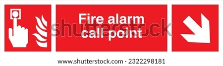 Safety warning signs fire equipment fire action signs with text Fire alarm call point Direction Down Right.