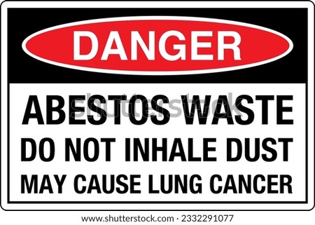 OSHA Safety Signs Marking Label Standards Danger ABESTOS WASTE DO NOT INHALE DUST MAY CAUSE LUNG CANCER.
