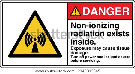 ANSI Z535 Safety Sign Marking Label Symbol Pictogram Standards Danger Non ionizing radiation exists inside Turn off power and lockout source before servicing with text landscape white 2.