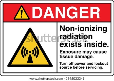 ANSI Z535 Safety Sign Marking Label Symbol Pictogram Standards Danger Non ionizing radiation exists inside Turn off power and lockout source before servicing with text landscape white.