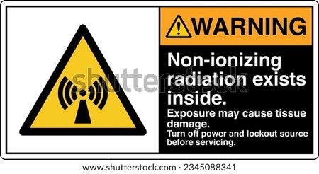 ANSI Z535 Safety Sign Marking Label Symbol Pictogram Standards Warning Non ionizing radiation exists inside Turn off power and lockout source before servicing with text landscape black 2.