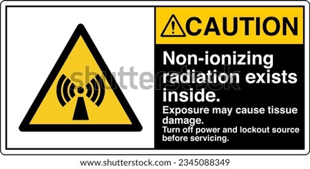 ANSI Z535 Safety Sign Marking Label Symbol Pictogram Standards Caution Non ionizing radiation exists inside Turn off power and lockout source before servicing with text landscape black 2.