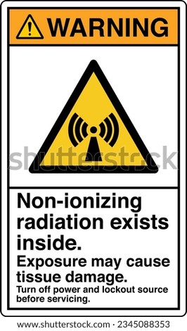 ANSI Z535 Safety Sign Marking Label Symbol Pictogram Standards Warning Non ionizing radiation exists inside Turn off power and lockout source before servicing with text portrait white.