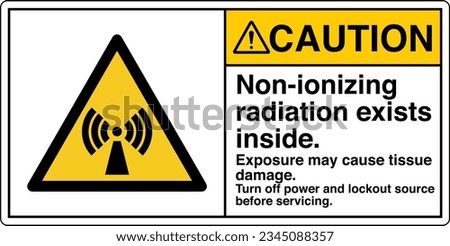 ANSI Z535 Safety Sign Marking Label Symbol Pictogram Standards Caution Non ionizing radiation exists inside Turn off power and lockout source before servicing with text landscape white 2.