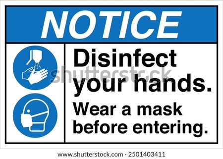 M061 ANSI Z535 Registered safety signs Notice Disinfect your hands Wear a Mask Before Entering Landscape White 01