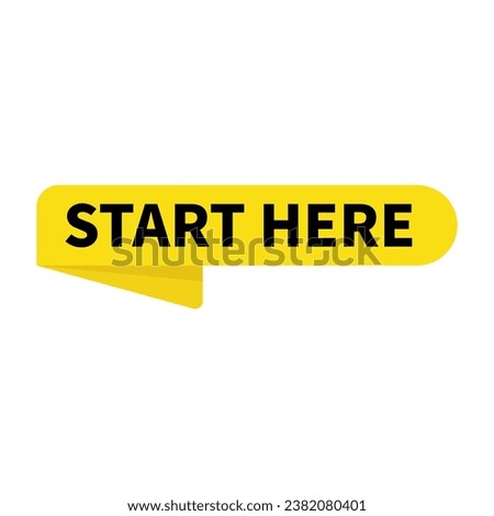 Start Here In Yellow Rounded Rectangle Ribbon Shape For Advertising Business Marketing
