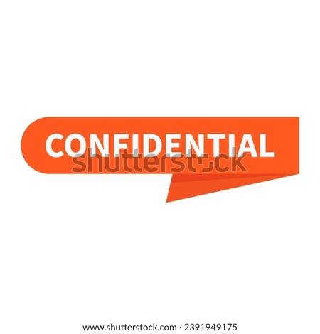 Confidential In Orange Rounded Rectangle Ribbon Shape For Information Announcement Sign
