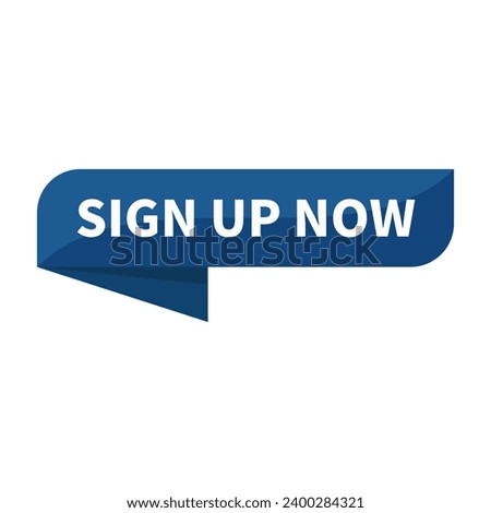 Sign Up Now In Blue Rectangle Ribbon Shape For Promotion Member Recruitment Business Marketing Information Social Media
