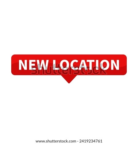 New Location Text In Red Rectangle Shape For Information Announcement Business Marketing Social Media

