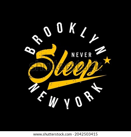 brooklyn never sleep typography for print t shirt
