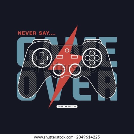 Vector joysticks game pad illustrations with slogan never say game over, for t-shirt game,posters and other uses.
