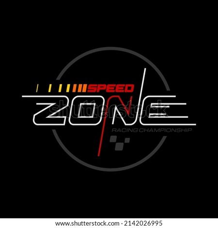 speed zone stylish typography for racing apparel and logo style. 