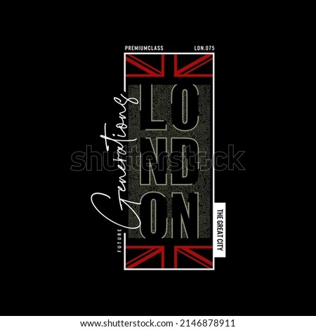 london slogan lettering text graphic illustration typography vector for casual t shirt