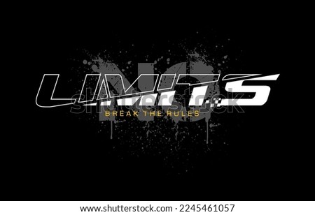  no limits t-shirt and apparel design with grunge effect and textured lettering. Vector print, typography, poster.