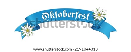 Oktoberfest banderole with edelweiss and text - Oktoberfest -, (tradition german names for festival),
Vector illustration isolated on white background
