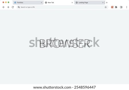 A browser window with multiple tabs open. Website layout with search bar, toolbar and buttons.  Web browser with Tabs mockup. Empty tab window of browser app. 