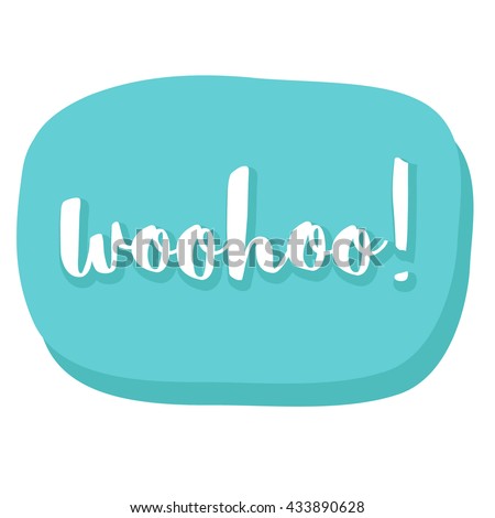 Woohoo! (Brush Lettering Vector Illustration Design Template)