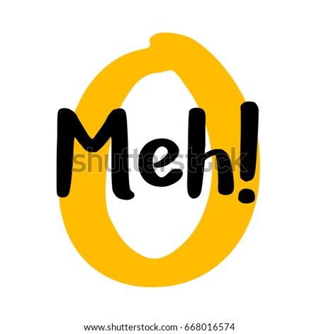 Meh Brush Lettering Vector Illustration Design