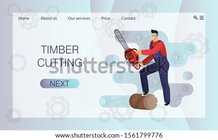Brutal lumberjack with overalls and goggles stands on the trunk of a felled tree with chainsaw. Website concept, landing page design template. Vector illustration for website, application