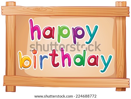 Illustration of a signboard with a happy birthday template on a white background 