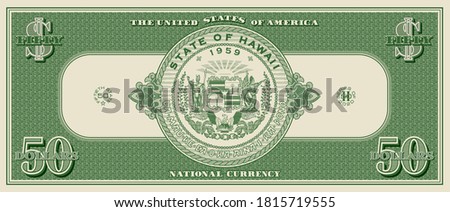 USA fictional paper money. Dedicated to the 50th State of Hawaii. Reverse of fifty dollars banknote with seal in center. Fiftieth