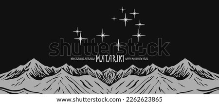 Vector black and white banner. New Zealand New Year of the Maori people, Matariki. Pleiades of stars in the black sky and the silhouette of mountains.