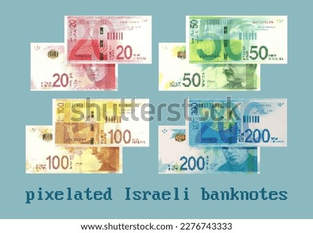 Vector set of pixelated mosaic Israeli banknotes of 20, 50, 100 and 200 new shekels.