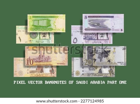 Vector set of pixelated mosaic Saudi Arabian banknotes. Banknotes in denominations 1, 5, 10 and 20 riyals. Part one