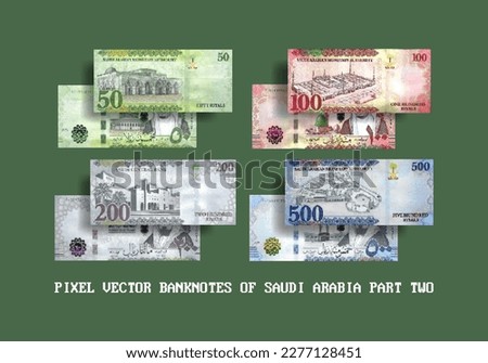 Vector set of pixelated mosaic Saudi Arabian banknotes. Banknotes in denominations 50, 100, 200 and 500 riyals. Part two