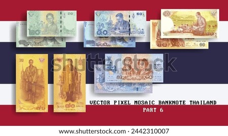 Vector set pixel mosaic banknotes of Thailand. Collection notes in denominations of 20, 50, 60, 70 and 80 baht. Obverse and reverse. Play money or flyers. Part 6