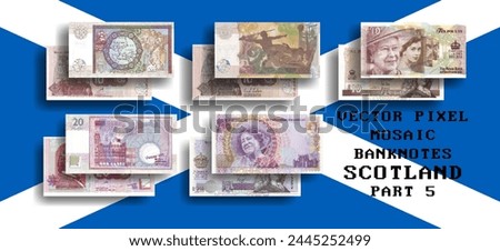 Vector set of pixel mosaic banknotes of Scotland. Collection of notes in denominations of 10 and 20 pounds. Obverse and reverse. Play money or flyers. Part 5