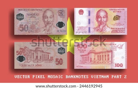 Vector set of pixel mosaic banknotes of Vietnam. Collection of notes in denominations of 50 and 100 dong. Obverse and reverse. Play money or flyers. Part 2