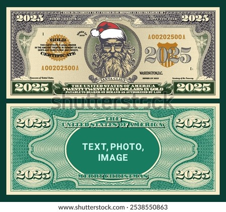 Vector obverse, reverse of banknote of denomination 2025 US dollars. Portrait of stern Santa Claus with big beard. Merry Christmas and Happy New Year. Holiday gold certificate. Text, photo, image