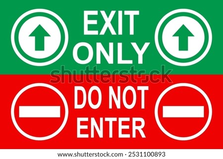 Exit only, do not enter. Green and red information sign with texts, directional arrow and no entry traffic sign.