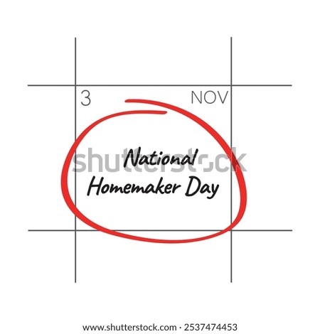 National Homemaker Day, November 3 - calendar date.