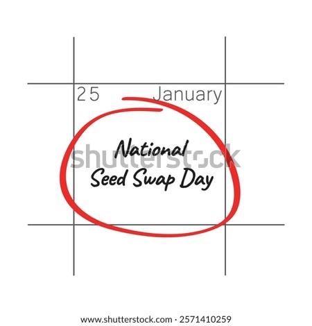 National Seed Swap Day, January 25 - calendar date.