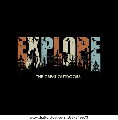 'Explore the great outdoors' For t-shirt prints, posters, stickers and other uses.